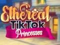 游戏空灵的 TikTok 公主 在线