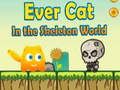 游戏骷髅世界中的 EverCat 在线