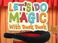游戏让我们和 Duck Duck 一起变魔术吧 在线