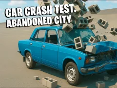 游戏Car Crash Test Abandoned City在线
