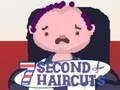 游戏7 Second Haircuts在线