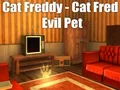 游戏Cat Freddy - Cat Fred Evil Pet在线