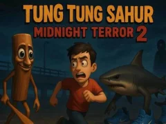 游戏Tung Tung Sahur Midnight Terror 2在线