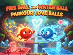 游戏Fire Ball and Water Ball: Parkour Love Balls在线