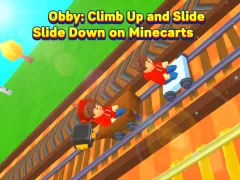 游戏Obby: Climb Up and Slide Down on Minecarts在线