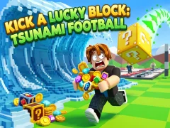 游戏Kick a Lucky Block: Tsunami Football在线