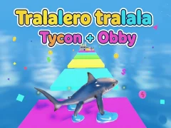 游戏Tralalero tralala Tycoon + Obby在线