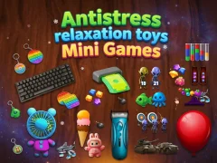 游戏Antistress relaxation toys Mini Games在线