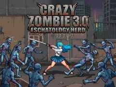 游戏Crazy Zombie 3.0 Eschatology Hero在线