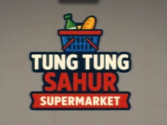 游戏Tung Tung Sahur Supermarket在线