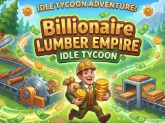 游戏Billionaire Lumber Empire: Idle Tycoon在线