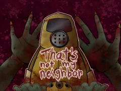 游戏That's Not My Neighbor在线