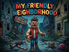 游戏My Friendly Neighborhood在线