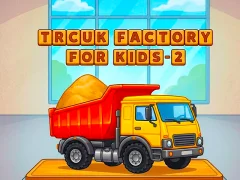 游戏Trcuk Factory For Kids 2在线