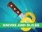 游戏Knives and Slices在线