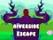 游戏Riverside Escape在线