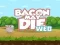 游戏Bacon May Die在线