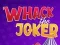 游戏Whack The Joker在线