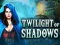 游戏Twilight of Shadows在线