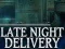 游戏Late Night Delivery在线