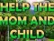 游戏Help The Mom And Child在线