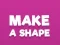 游戏Make A Shape在线