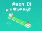 游戏Push It Bunny在线