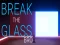 游戏Break the Glass Bro在线