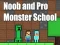游戏Noob and Pro Monster School在线
