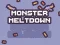 游戏Monster Meltdown在线