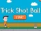游戏Trick Shot Ball在线