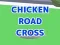 游戏Chicken Road Cross在线