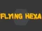 游戏Flying Hexa在线
