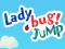 游戏Lady Bug! Jump在线
