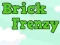 游戏Brick Frenzy在线