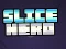 游戏Slice Hero在线