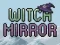 游戏Witch Mirror在线