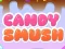 游戏Candy Smush在线