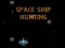 游戏Space Ship Hunting在线