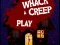 游戏Whack a Creep在线