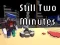 游戏Still Two Minutes在线