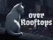游戏Over Rooftops在线