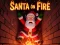 游戏Santa on Fire在线