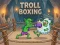 游戏Troll Boxing在线