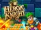 游戏Heroic Knight在线