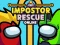 游戏Impostor Rescue Online在线