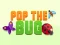 游戏Pop the Bug在线