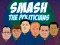 游戏Smash the Politicians在线