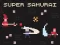 游戏Super Samurai在线