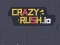 游戏Crazy Rush.io在线